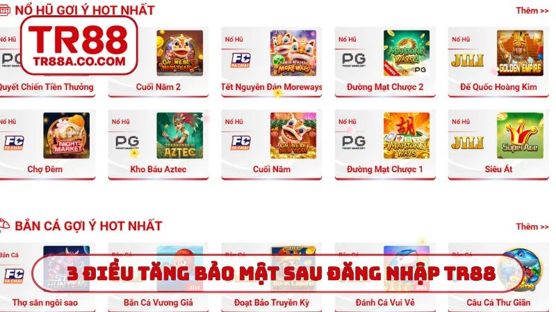 3 điều tăng bảo mật sau đăng nhập TR88