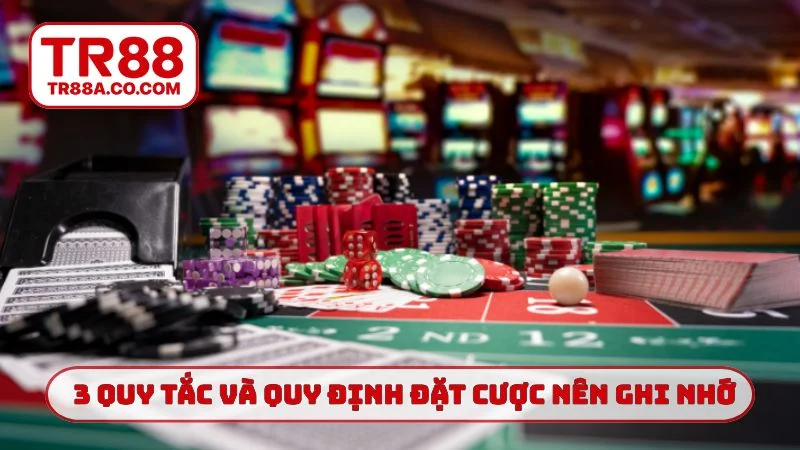 3 quy tắc và quy định đặt cược nên ghi nhớ