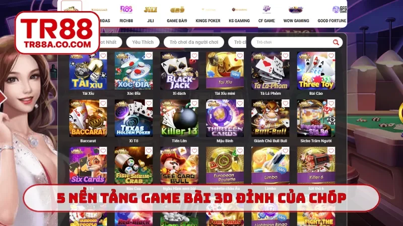 5 nền tảng game bài 3D đỉnh của chóp