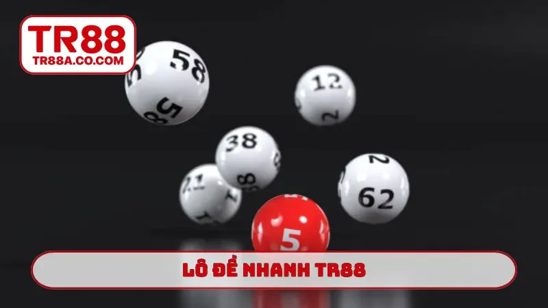 Lô đề nhanh TR88