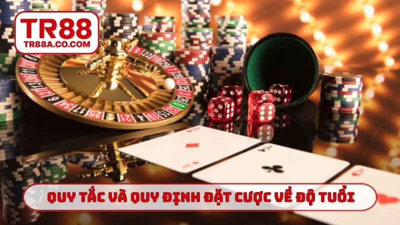 Quy tắc và quy định đặt cược về độ tuổi người chơi